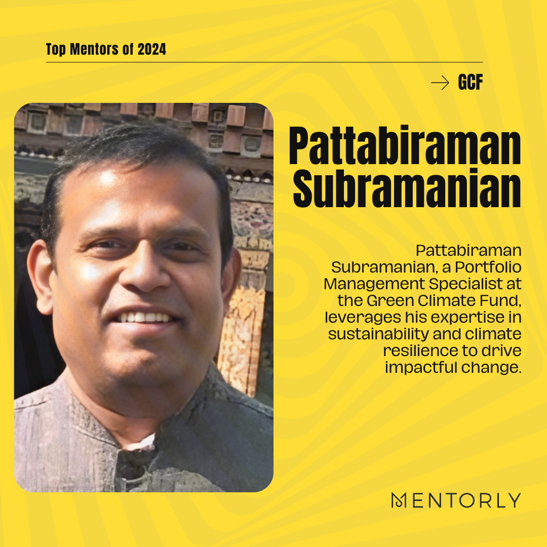 Recognizing Mentorly’s Top Mentors of 2024: Pattabiraman Subramanian, Green Climate Fund