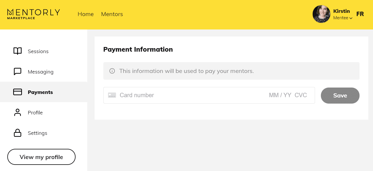 Getting started as a Mentee with Mentorly: You will only be charged once a mentor accepts your booking request