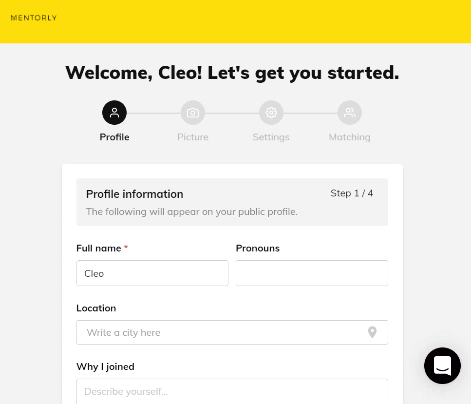 Getting started with Mentorly: We'll ask about you and your experiences, your skills, as well as to upload a profile picture
