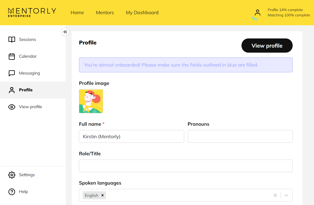 Getting started with Mentorly: On your Profile tab, the text boxes highlighted in light blue are required for your profile to