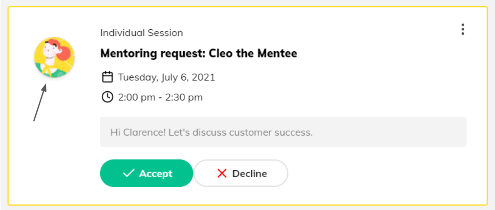 Session requests and viewing your mentee's profile: You will be brought to their profile where you can review things like